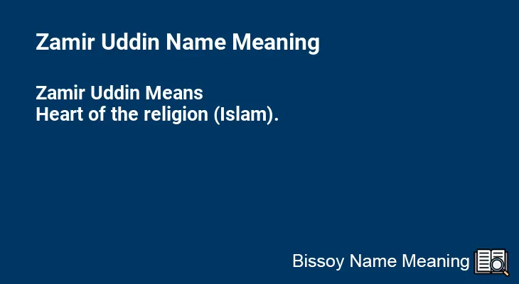 Zamir Uddin Name Meaning
